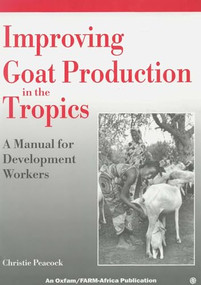 Improving Goat Production in the Tropics by Christie Peacock, 9780855982690
