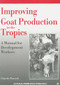 Improving Goat Production in the Tropics by Christie Peacock, 9780855982690