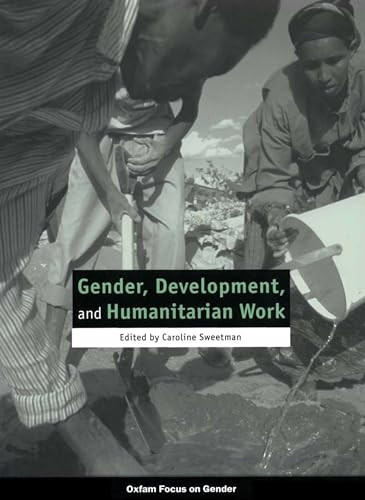 Gender, Development, and Humanitarian Work by Caroline Sweetman, 9780855984571