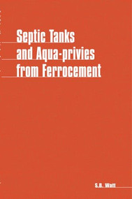 Septic Tanks and Aquaprivies from Ferrocement by Simon Watt, 9780903031950