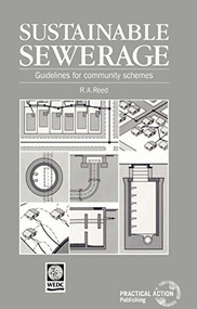 Sustainable Sewerage (Guidelines for community schemes) by R.A. Reed, 9781853393051