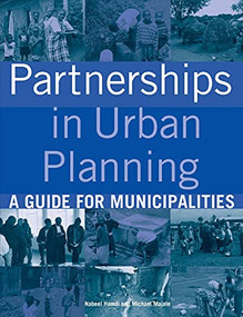Partnerships in Urban Planning (A Guide for Municipalities) by Nabeel Hamdi, Michael Majale, 9781853396571