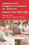 Industrial Competitiveness in Africa (Lessons from East Asia) by Sanjaya Lall, Erika Kraemer-Mbula, 9781853396182