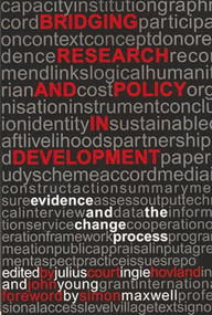 Bridging Research and Policy in Development (Evidence and the change process) by Julius Court, 9781853396038