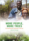 More People, More Trees (Environmental Recovery in Africa) by William Critchley, 9781853397172