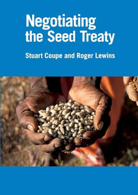 Negotiating the Seed Treaty by Stuart Coupe, Roger Lewins, 9781853396281
