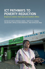 ICT Pathways to Poverty Reduction (Empirical evidence from East and Southern Africa) - 9781853398162 by Edith Ofwona Adera, Timothy M. Waema, Julian May, 9781853398162