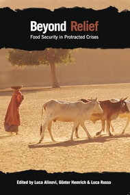 Beyond Relief (Food Security in Protracted Crises) by Luca Alinovi, Günter Hemrich, Luca Russo, 9781853396601