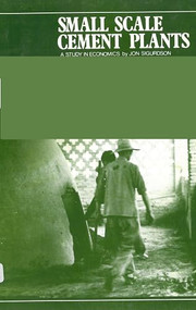 Small-Scale Cement Plants (A Study in Economics) by Jon Sigurdson, 9780903031462