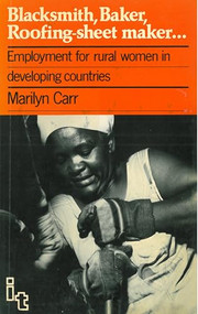 Blacksmith, Baker, Roofing-sheet Maker (Employment for rural women in developing countries) by Marilyn Carr, 9780946688159