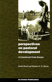 Perspectives on Pastoral Development (A casebook from Kenya) by Isobel Birch, 9780855984670