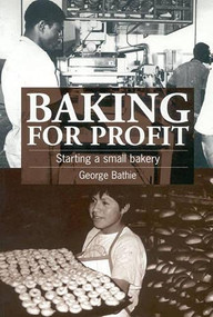 Baking for Profit (Starting a small bakery) by George Bathie, 9781853394072