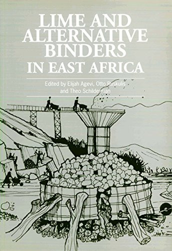 Lime and Alternative Binders In East Africa by Elijah Agevi, Otto Ruskulis, Theo Schilderman, 9781853393303