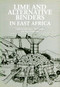 Lime and Alternative Binders In East Africa by Elijah Agevi, Otto Ruskulis, Theo Schilderman, 9781853393303