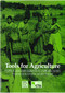 Tools for Agriculture (A guide to appropriate equipment for smallholder farmers) by Ian Carruthers, 9781853391002