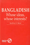 Bangladesh (Whose ideas, whose interests?) by Geof D. Wood, 9781853392467