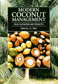 Modern Coconut Management (Palm cultivation and products) by J.G. Ohler, 9781853394676