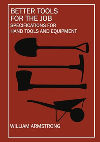 Better Tools for the Job by W. Armstrong, 9780903031714
