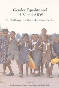 Gender Equality, HIV, and AIDS (A Challenge for the Education Sector) by Sheila Aikman, Elaine Unterhalter, Tania Boler, 9780855985868