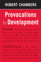 Provocations for Development by Professor Robert Chambers, 9781853397332