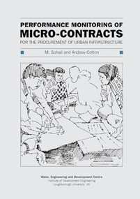 Performance Monitoring of Micro-Contracts for the Procurement of Urban Infrastructure by M Sohail, 9780906055700