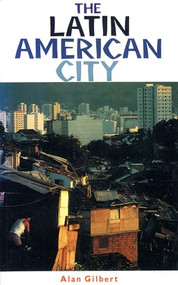 The Latin American City - 9780906156827 by Alan Gilbert, James Ferguson, 9780906156827