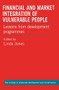 Financial and Market Integration of Vulnerable People (Lessons from development programmes) by Linda Jones, 9781853398889