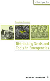 Distribution of Seeds and Tools in Emergencies by D Johnson, 9780855983833