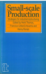 Small-Scale Production (Strategies for industrial restructuring) by Henk Thomas, 9781853390760