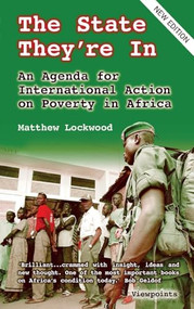 The State They're In (An Agenda for International Action on Poverty in Africa) by Matthew Lockwood, 9781853396403