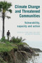 Climate Change and Threatened Communities (Vulnerability, Capacity, and Action) - 9781853397356 by Professor A. Peter Castro, Dan Taylor, Professor David W. Brokensha, 9781853397356