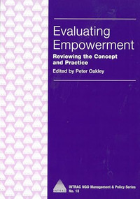 Evaluating Empowerment (Reviewing the concept and practice) by Peter Oakley, 9781897748626