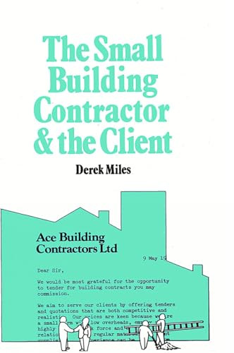 Small Building Contractor and the Client by Derek Miles, 9780903031677