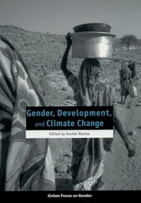 Gender, Development, and Climate Change by Caroline Sweetman, 9780855984793
