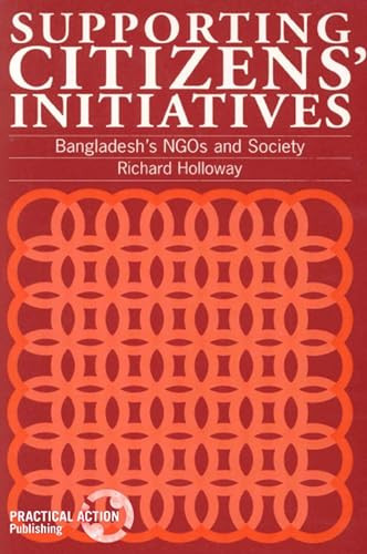 Supporting Citizens Initiatives (Bangladesh's NGOs and society) by Richard Holloway, 9781853394287