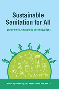 Sustainable Sanitation for All (Experiences, challenges and innovations) - 9781853399282 by Petra Bongartz, Naomi Vernon, John Fox, 9781853399282