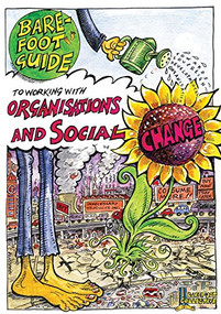 The Barefoot Guide to Working with Organisations and Social Change (Tools and Lessons) by The Barefoot Guide Writers' Collective, 9781853397141