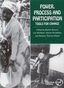 Power, Process and Participation (Tools for change) by Rachel Slocum, Lori Wichhart, Diana Rocheleau, 9781853393037