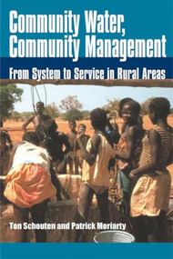 Community Water, Community Management (From system to service in rural areas) by Ton Schouten, 9781853395642