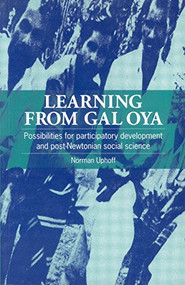 Learning from Gal Oya (Possibilities for participatory development and post-Newtonian social science) by Norman Uphoff, 9781853393518