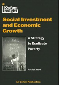 Social Investment and Economic Growth (A Strategy to Eradicate Poverty) by Patrick Watt, 9780855984342