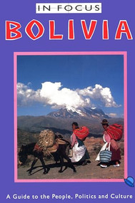 Bolivia In Focus (A Guide to the People, Politics and Culture) - 9780906156919 by Paul Van Lindert, O Verkoren, 9780906156919