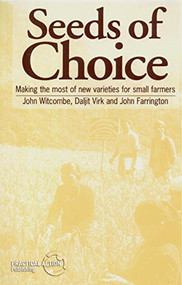 Seeds of Choice (Making the most of new varieties for small farmers) by John Witcombe, John Farrington, Daljit Virk, 9781853394478