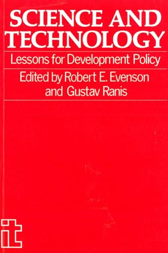 Science and Technology (Lessons for development policy) by Robert E Evenson, Gustav Ranis, 9781853390623