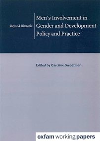 Men's Involvement in Gender and Development Policy and Practice by Caroline Sweetman, 9780855984663