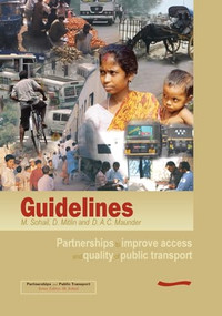 Partnerships to Improve Access and Quality of Public Transport: Guidelines and Compilation CD by M Sohail, Diana Mitlin, 9781843800354