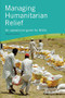 Managing Humanitarian Relief 2nd Edition by Eric James, 9781853399039