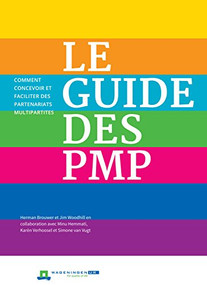 Le Guide des PMP (Comment concevoir et faciliter des partenariats multipartites) by Herman Brouwer, Jim Woodhill, 9781853399787