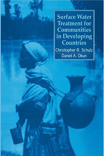 Surface Water Treatment for Communities in Developing Countries by Christopher Schultz, 9781853391422