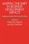 Mapping the Shift in Business Development Services (Making markets work for the poor) - 9781853395918 by Malcolm Harper, Jim Tanburn, 9781853395918